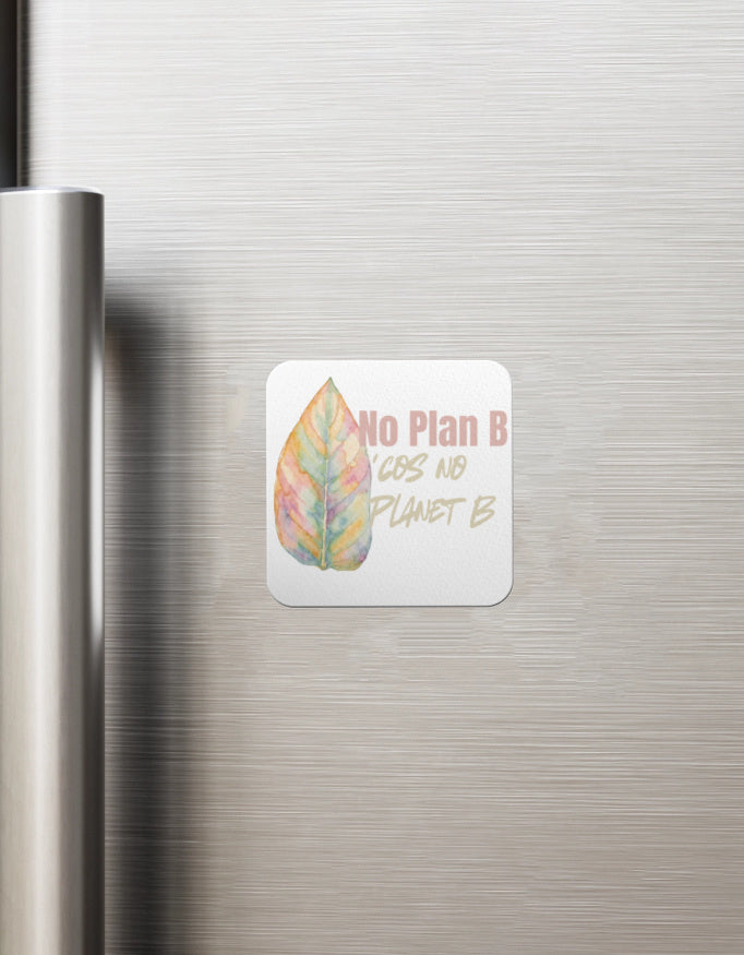No Planet B - Fridge Magnet